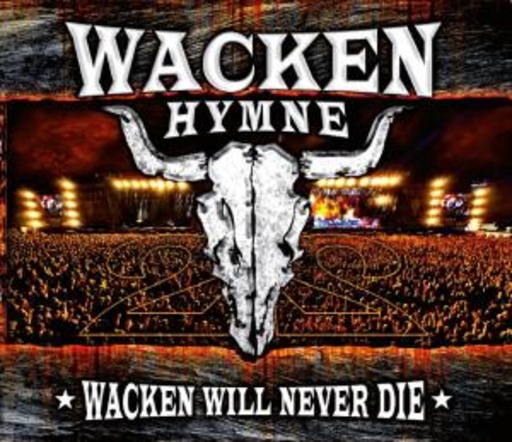 Diverse – Wacken Hymne - Wacken Will Never Die