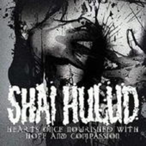 Shai Hulud – Hearts Once Nourished With Hope And Compassion