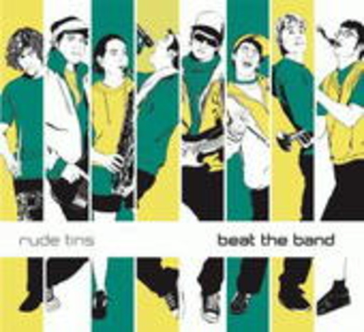 Rude Tins – Beat The Band