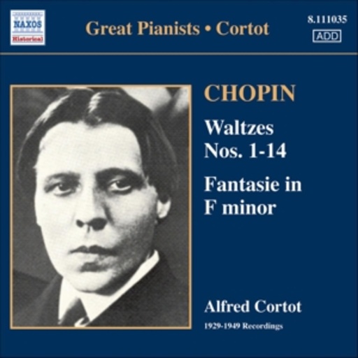 Alfred Cortot – Chopin: Waltzes Nos. 1-14/Fantasie In F Minor