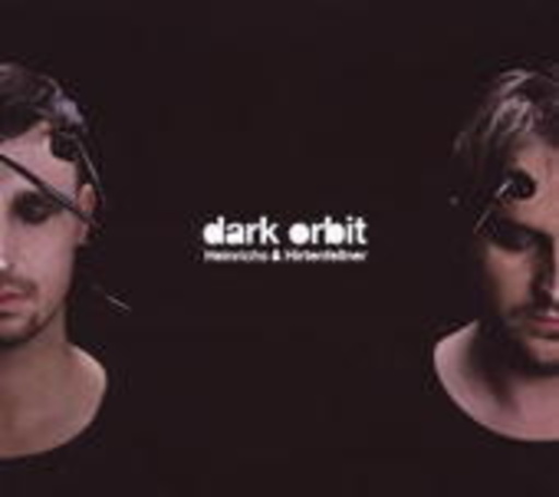 Heinrichs & Hirtenfellner – Dark Orbit