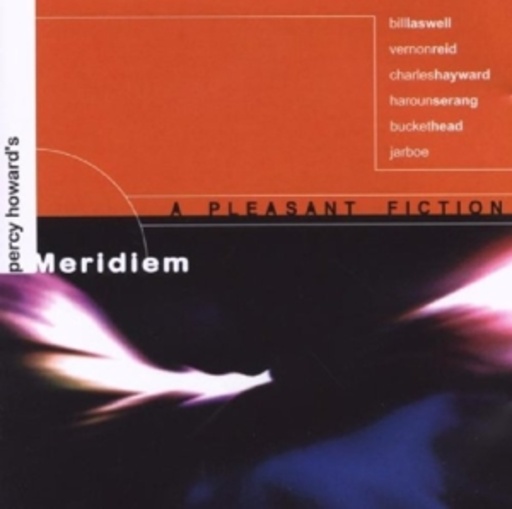 Meridiem feat. Bill Laswell – A Pleasant Fiction