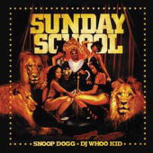 Snoop Dogg & DJ Whoo Kid – Sunday School