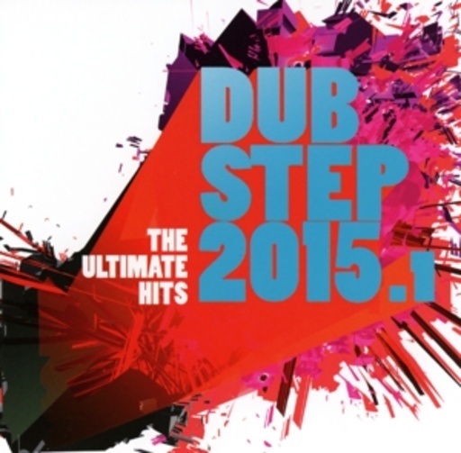 Diverse – Dubstep 2015.1 - The Ultimate Hits