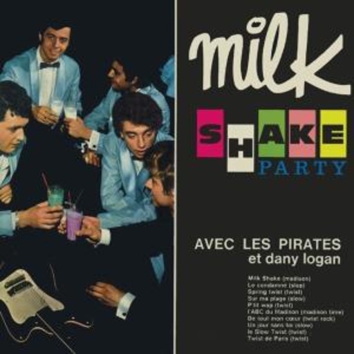 Les Pirates – Milk Shake Party