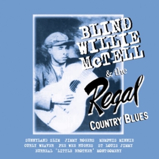 Blind Willie McTell – The Regal Country Blues
