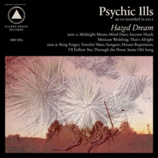 Psychic Ills – Hazed Dream