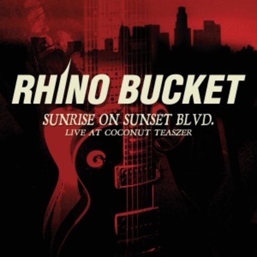 Rhino Bucket – Sunrise On Sunset Blvd. - Live At The Coconut Teaszer