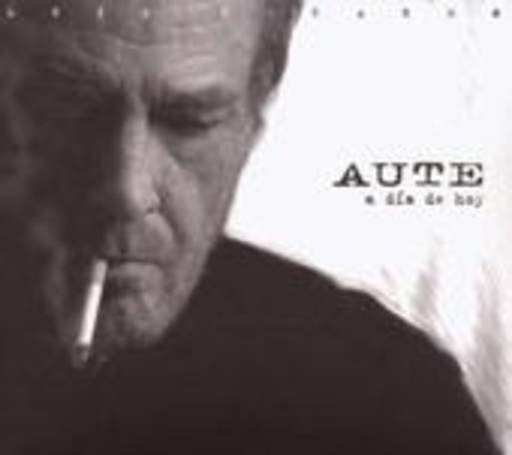 Luis Eduardo Aute – A Dia De Hoy