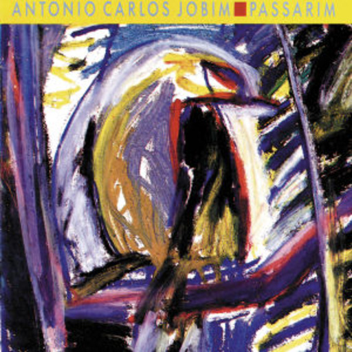 Antonio Carlos Jobim – Passarim