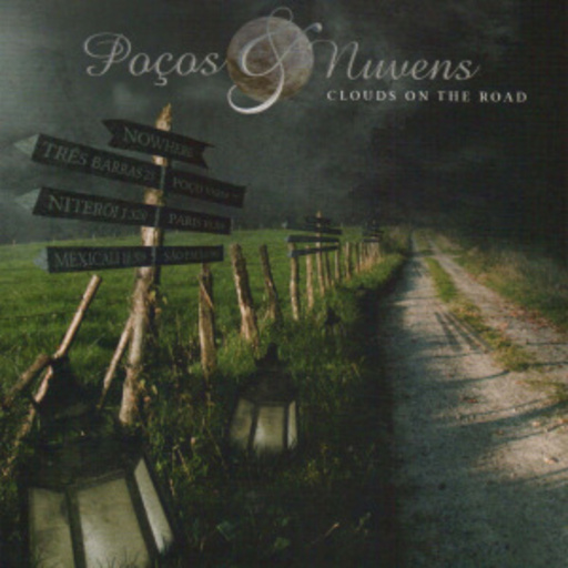 Pocos & Nuvens – Clouds On The Road