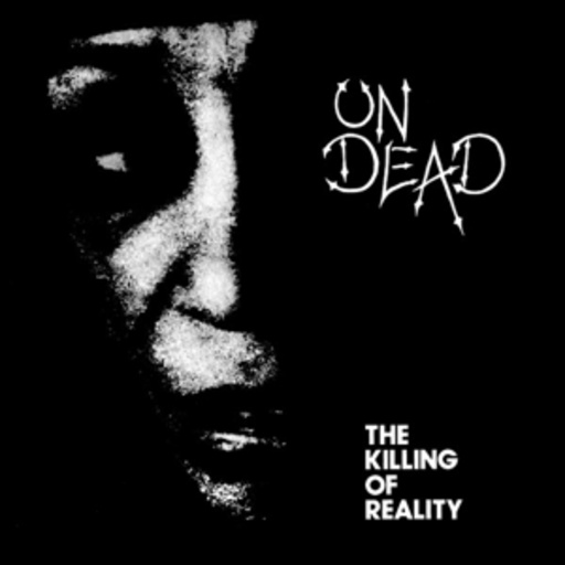 Undead – The Killing Of Reality