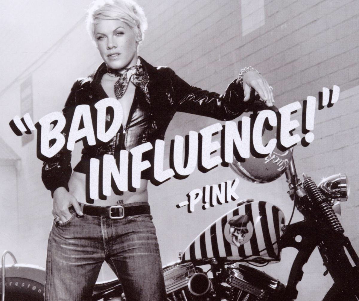 Pink – Bad Influence