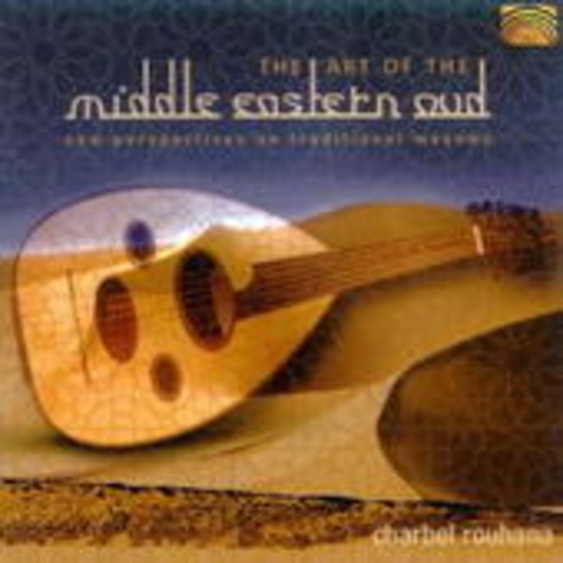 Charbel Rouhana – The Art Of The Middle Eastern Oud