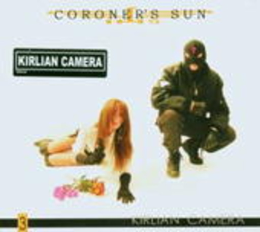 Kirlian Camera – Coroner's Sun