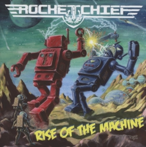 Rocketchief – Rise Of The Machine