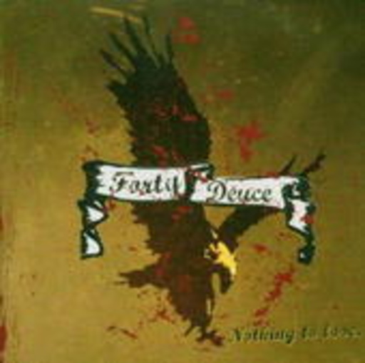 Forty Deuce – Nothing To Lose