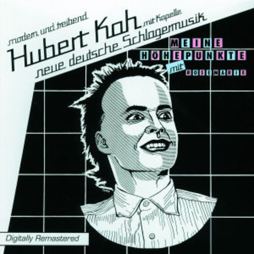 Hubert Kah – Meine Höhepunkte