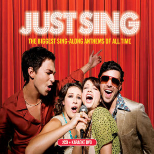 Diverse – Just Sing - The Biggest Sing-Along Anthems Of All Time