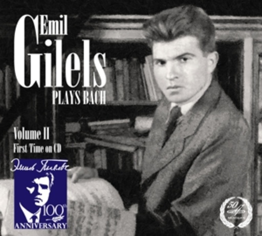 Emil Gilels – Plays Bach Volume II