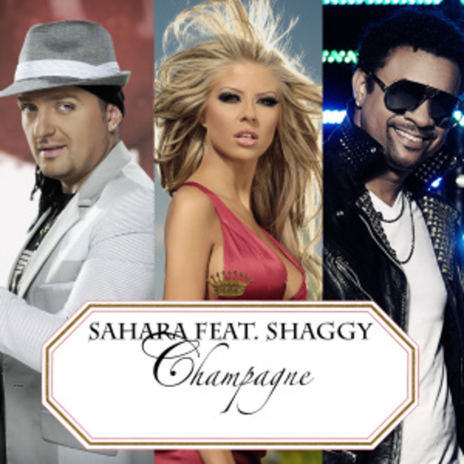 Sahara feat. Shaggy – Champagne