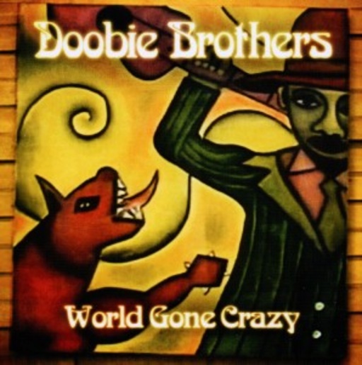 The Doobie Brothers – World Gone Crazy