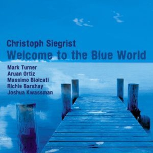Christoph Siegrist feat. Mark Tuner – Welcome To The Blue World