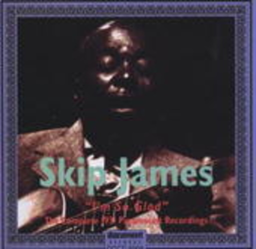 Skip James – I'm So Glad - Complete 1931 Recordings
