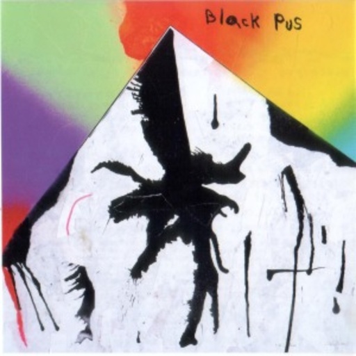 Black Pus – Primordial Pus
