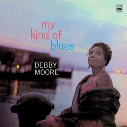 Debby Moore – Kind Of My Blues