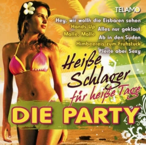 Diverse – Heiße Schlager für heiße Tage - Die Party