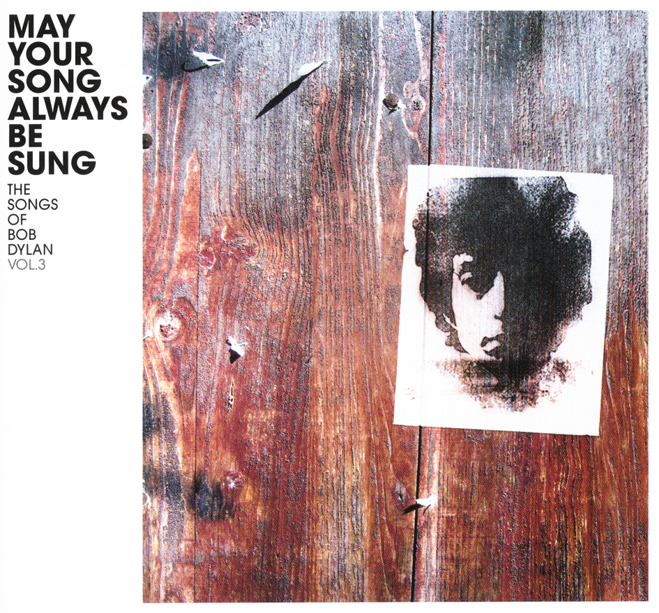 Diverse – May Your Song Always Be Sung - The Songs Of Bob Dylan Vol. 3