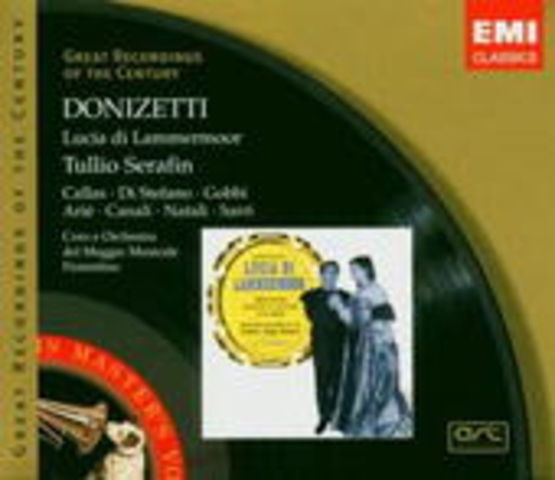 Maria Callas – Lucia Di Lammermoor (Great Recordings Of The Century)