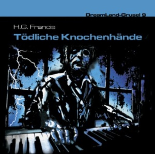 Diverse – Dreamland Grusel - Band 9: Tödliche Knochenhände