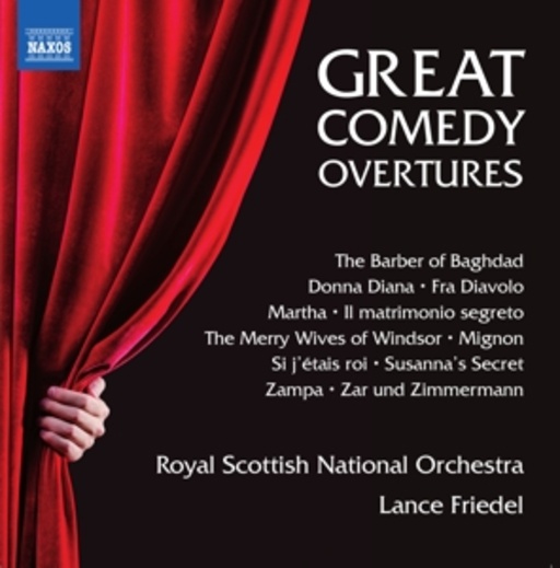 Royal Scottish National Orchestra/Lance Friedel – Great Comedy Overtures