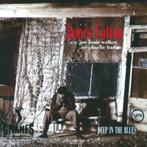 James Cotton With Louis Walker And Charlie Haden – Deep In The Blues