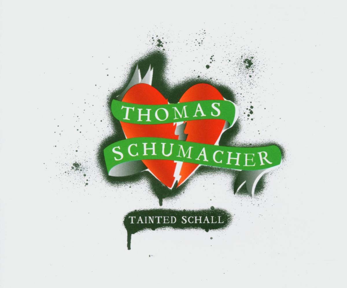 Thomas Schumacher – Tainted Schall