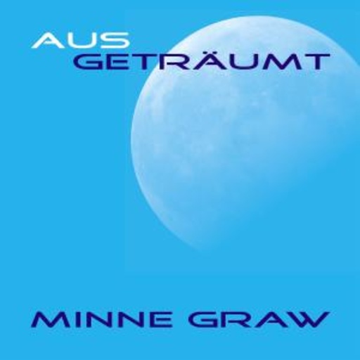 Minnie Graw – Ausgeträumt