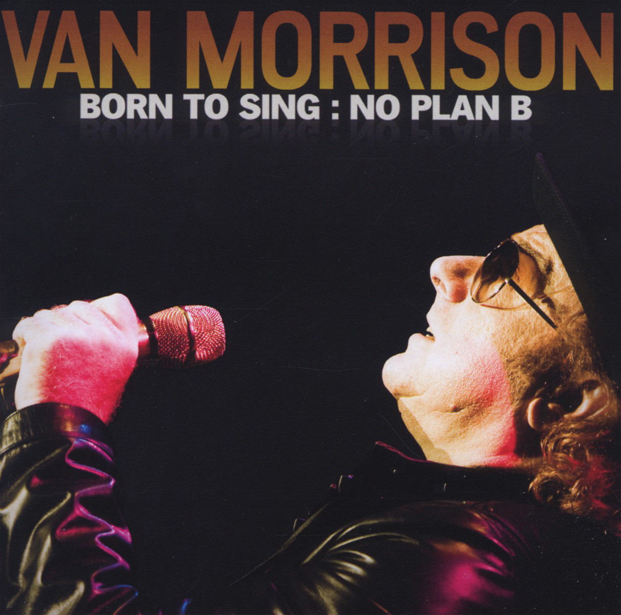 Van Morrison – Born To Sing - No Plan B