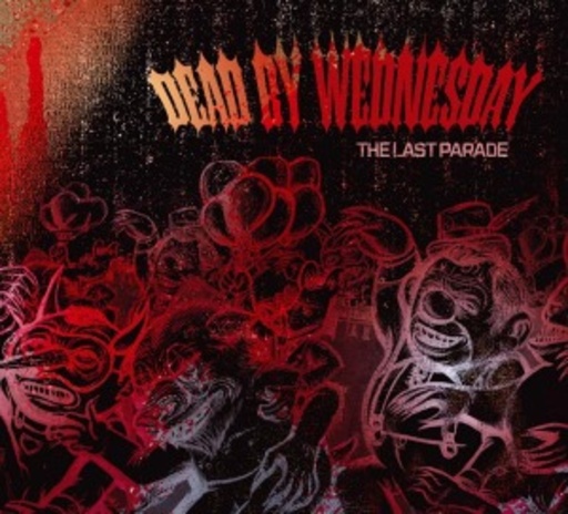 Dead By Wednesday – The Last Parade