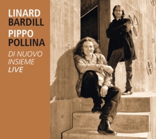 Pippo Pollina & Linard Bardill – Di Nuovo Insieme