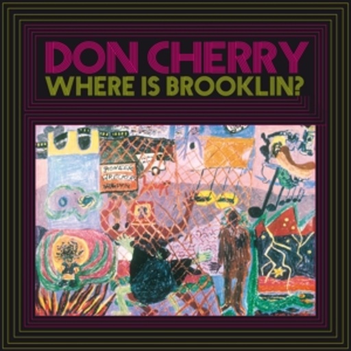 Don Cherry – Where Is Brooklyn?