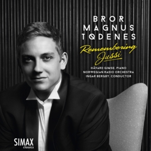 Bror Magnus Tødenes/Havard Gimse/Norwegian Radio Orchestra – Remembering Jussi