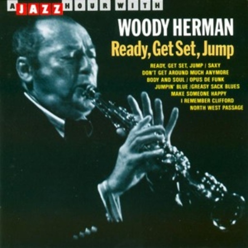Woody Herman – Ready, Get Set, Jump
