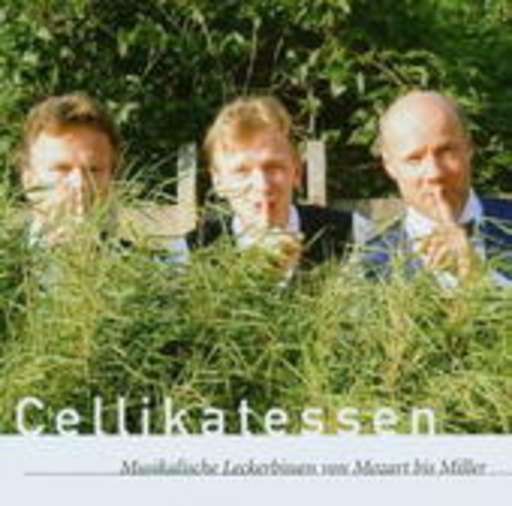 Cellikatessen – Von Mozart bis Miller