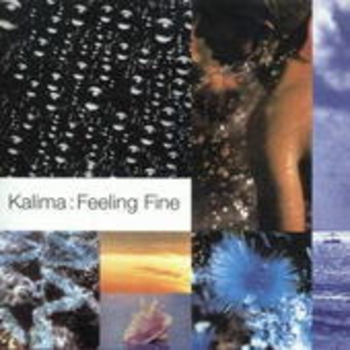 Kalima – Feeling Fine + Singles