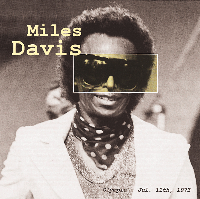 Miles Davis – Paris Jazz Concert - Olympia - Jul. 11th, 1973
