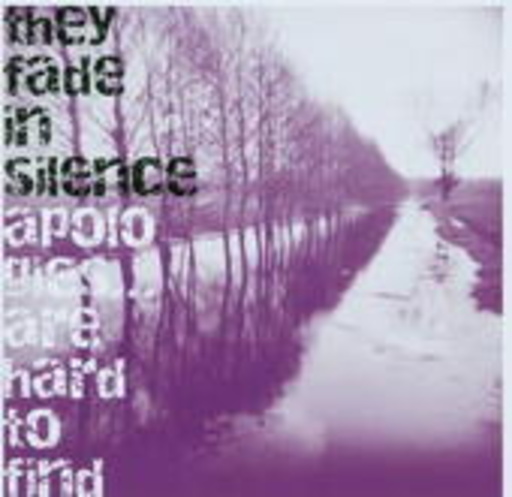 They Fade In Silence – Apologies...Are Hard To Find