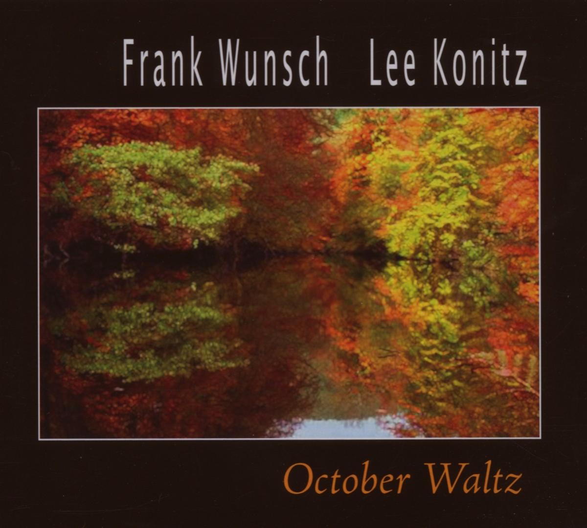 Frank Wunsch & Lee Konitz – October Waltz