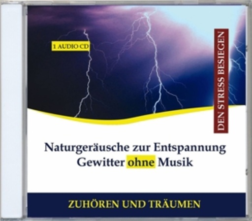 Diverse – Naturgeräusche zur Entspannung - Gewitter ohne Musik